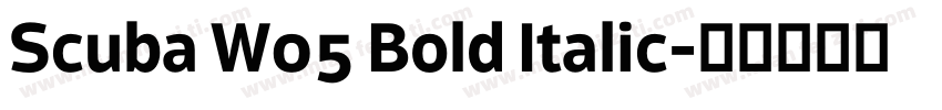 Scuba W05 Bold Italic字体转换